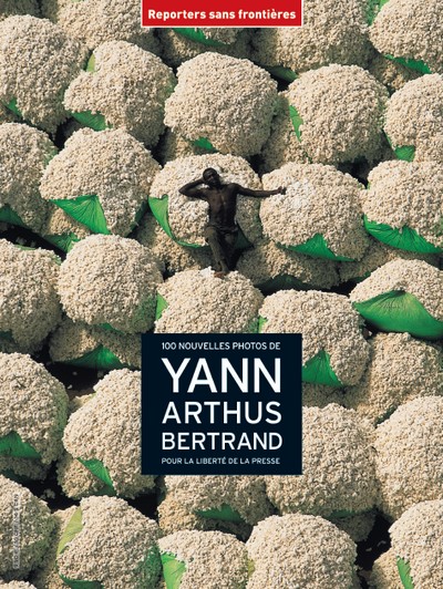 couverture_100_photos_de_yann_arthus-bertrand_pour_la_libertei_de_la_presse